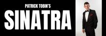 Sinatra: A Tribute by Patrick Tobin