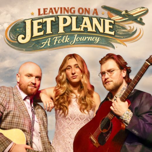 Leaving on a Jet Plane: A Folk Journey