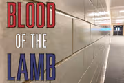 Blood of the Lamb - regional premiere in Baltimore