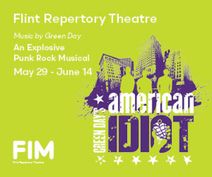 FIM Flint Repertory Theatre: Green Day's American Idiot