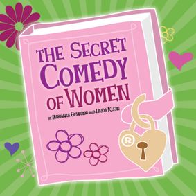 The Secret Comedy of Women show poster