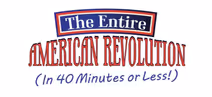 The American Revolution (in 40 Minutes or Less!)