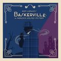 Ken Ludwig's Baskerville: A Sherlock Holmes Mystery in New Jersey