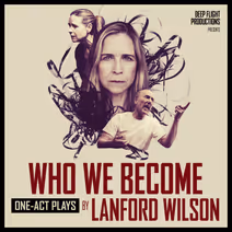 Who We Become: One-Act Plays by Lanford Wilson
