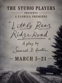 Little Bear Ridge Road by Samuel D Hunter show poster