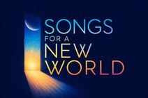 Songs For A New World