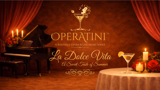 Operatini™ — A Boutique Opera & Live Music Series Presents: La Dolce Vita