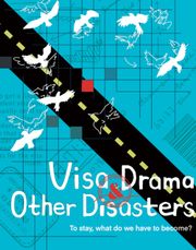 Visa, Drama &amp; Other Disasters StageMag