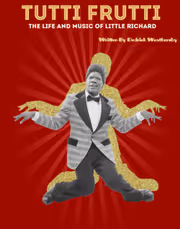 Tutti Frutti- The Life and Music of Little Richard (A New Musical) StageMag