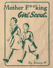 Mother F**king Girl Scouts StageMag