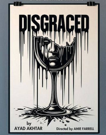 DISGRACED by Ayad Akhtar StageMag