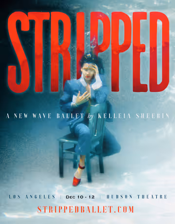 STRIPPED ~ a new wave ballet by Kelleia Sheerin StageMag