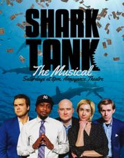 Shark Tank the Musical (a parody) StageMag