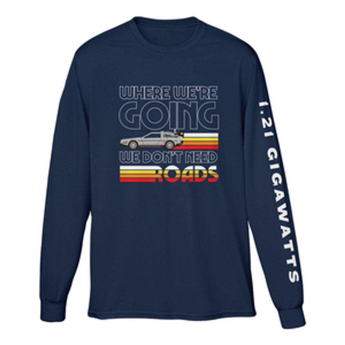 Back to the Future the Musical Don't Need Roads Long Sleeve Tee image