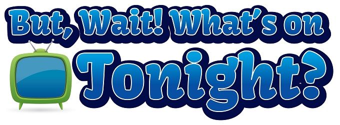 But, Wait! What's On Tonight?