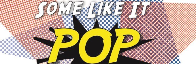 Some Like It Pop