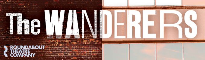 The Wanderers Off-Broadway
