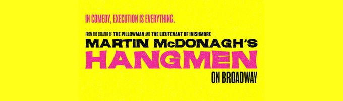 Hangmen Broadway