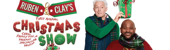 Ruben & Clay's 1st Annual Christmas Carol Family Fun Pageant Spectacular Reunion Show Broadway