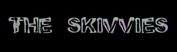 The Skivvies