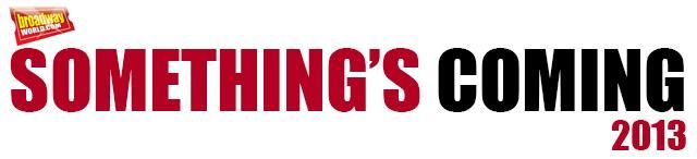 Something's Coming 2013