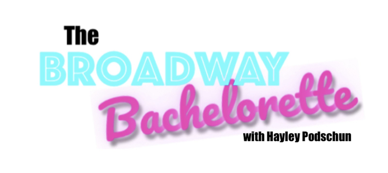 The Broadway Bachelorette