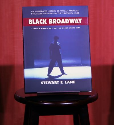 The new book Black Broadway: African Americans on The Great White Way by Stewart F. L Photo
