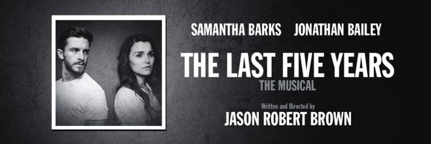 THE LAST FIVE YEARS, Starring Samantha Barks & Jonathan Bailey, Begins Tonight in London  Image