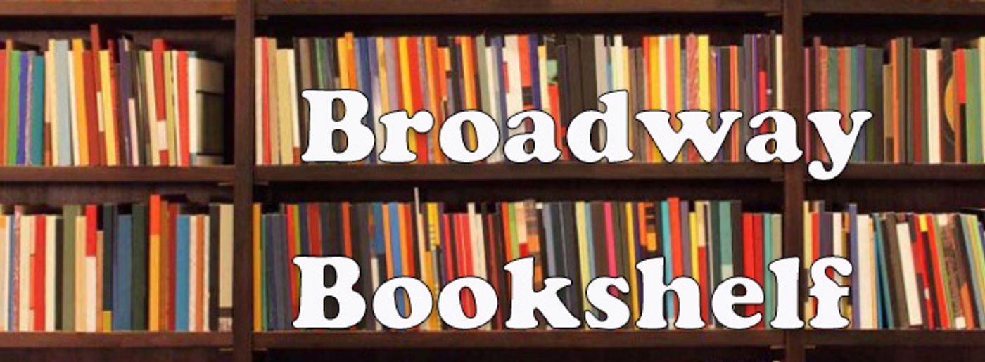 Broadway Bookshelf- Experts from the NY Public Library Select Your Next Great Read!  Image
