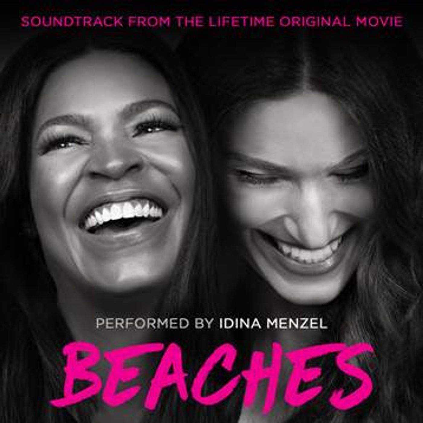 Soundtrack to Lifetime Original Movie BEACHES, Performed by Tony Winner Idina Menzel Out Today  Image