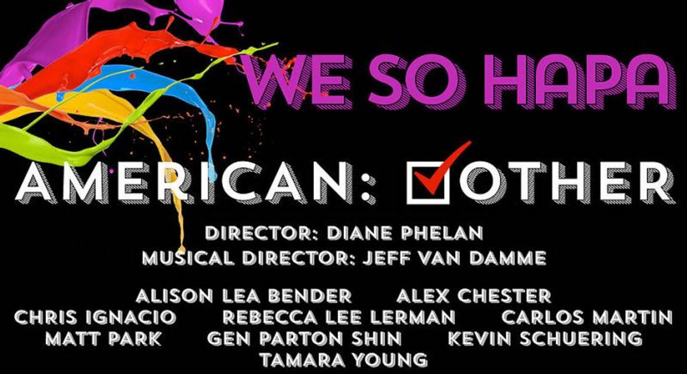 Interview: Alex Chester, Diane Phelan and Rebecca Lee Lerman of We So Hapa Discuss Other-Ness, the Haters of Reddit and Their March 27 Cabaret AMERICAN: OTHER Interview: Alex Chester, Diane Phelan and Rebecca Lee Lerman of We So Hapa Discuss Other-Ness, the Haters of Reddit and Their March 27 Cabaret AMERICAN: OTHER Image