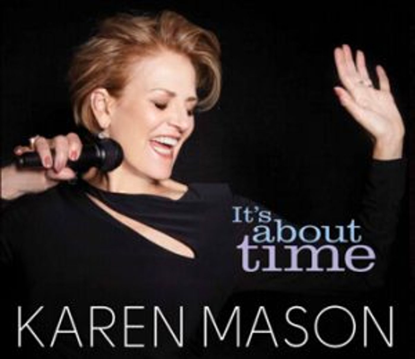 BWW Album Review: Karen Mason's IT'S ABOUT TIME is Vibrant and Heartfelt  Image