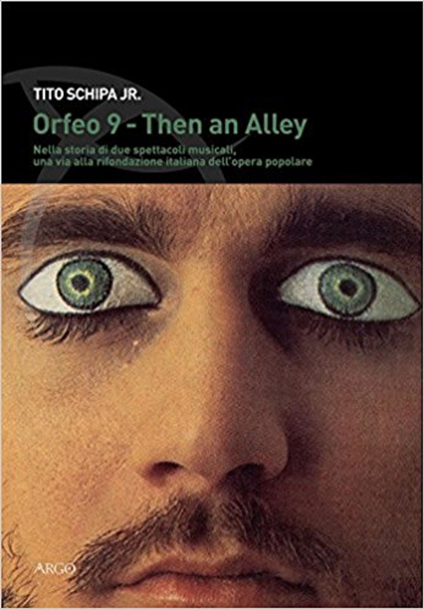 THEN AN ALLEY, ORFEO 9 di Tito Schipa Jr: il libro sulla rifondazione italiana dell'opera popolare è escluso dalla lista dei candidati al Premio Strega  Image