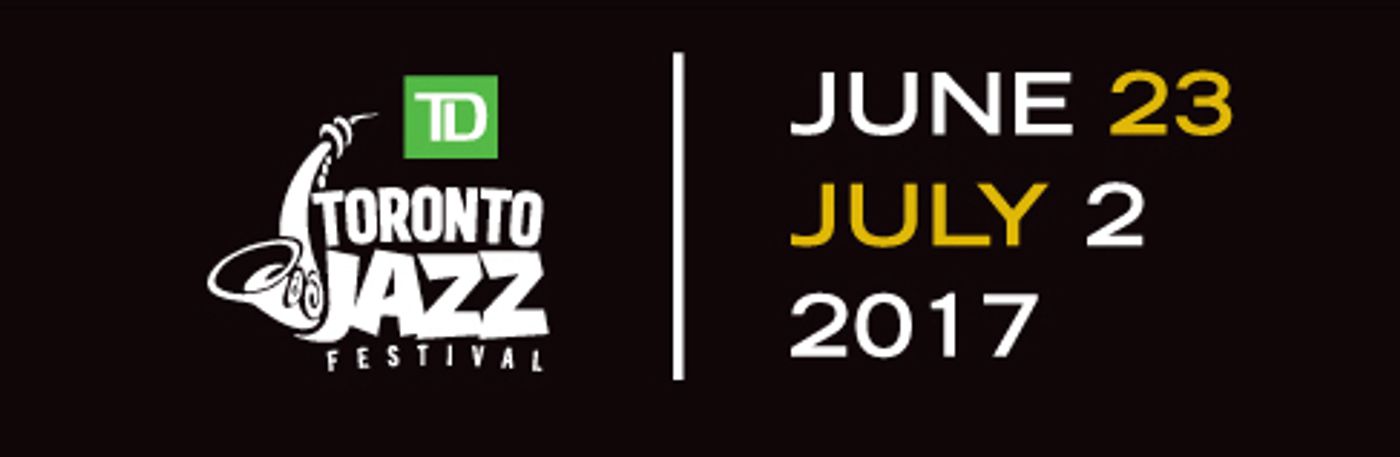 BWW Preview: Get Ready for the TD Toronto Jazz Festival  Image