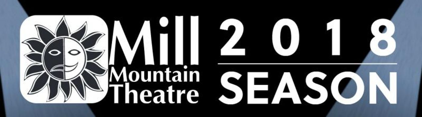 Mill Mountain Theatre Announces 2018 Season  Image
