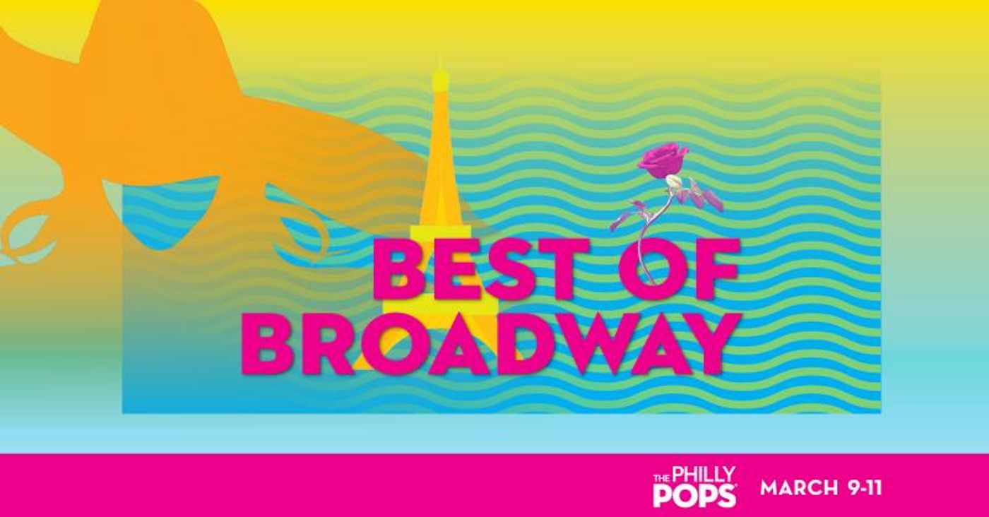 Review: THE PHILLY POPS PRESENTS THE BEST OF BROADWAY at The Kimmel Center Review: THE PHILLY POPS PRESENTS THE BEST OF BROADWAY at The Kimmel Center Image