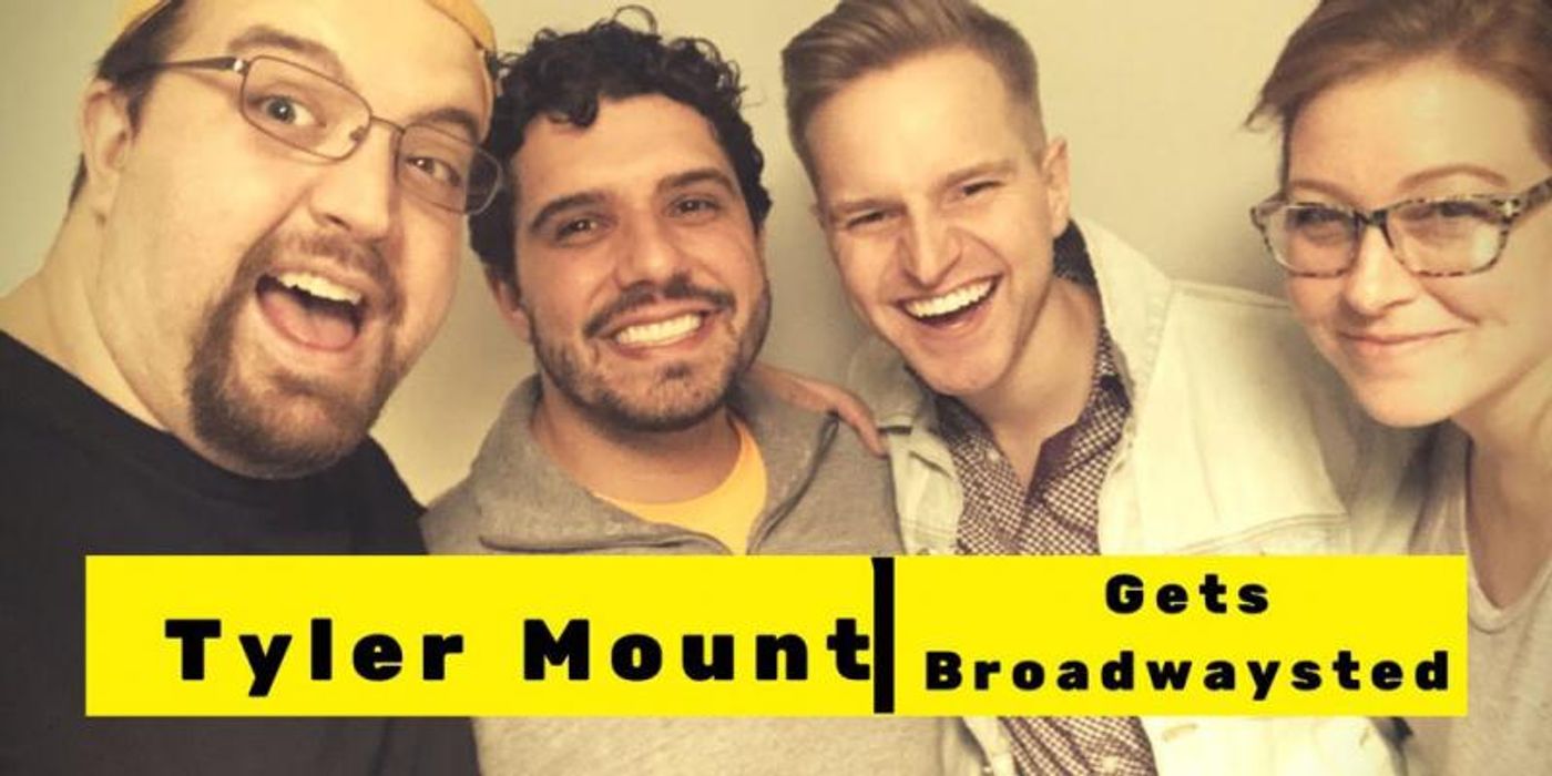 The 'Broadwaysted' Podcast Welcomes Actor and Vlogger Tyler Mount  Image
