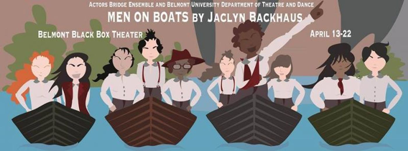 Actors Bridge, Belmont University Theatre Celebrate 11th Collaboration With MEN ON BOATS  Image