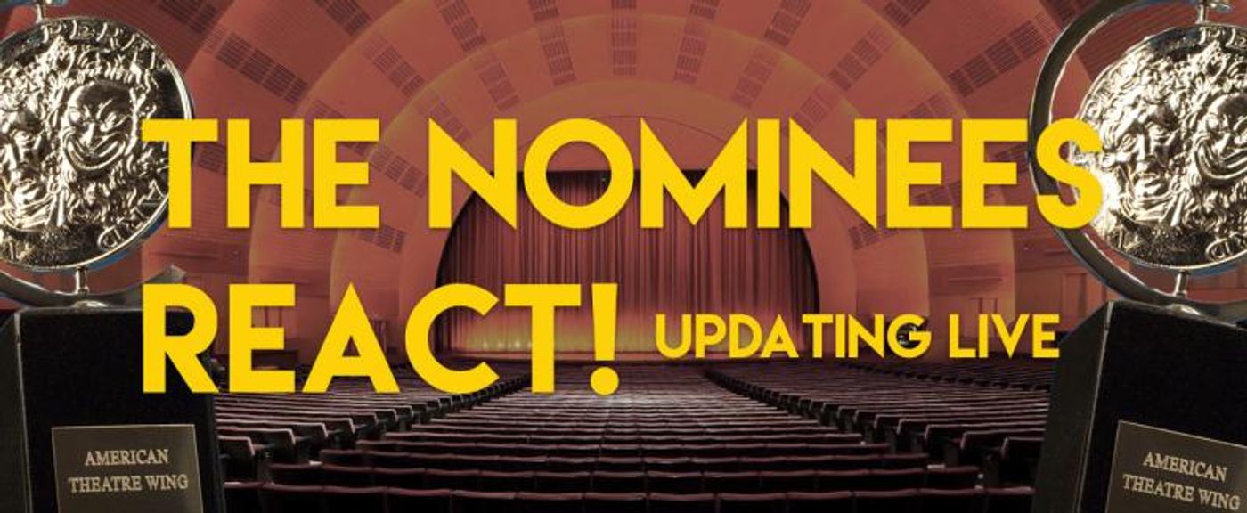 2018 Tony Awards - Over 80 of The Nominees React!  Image
