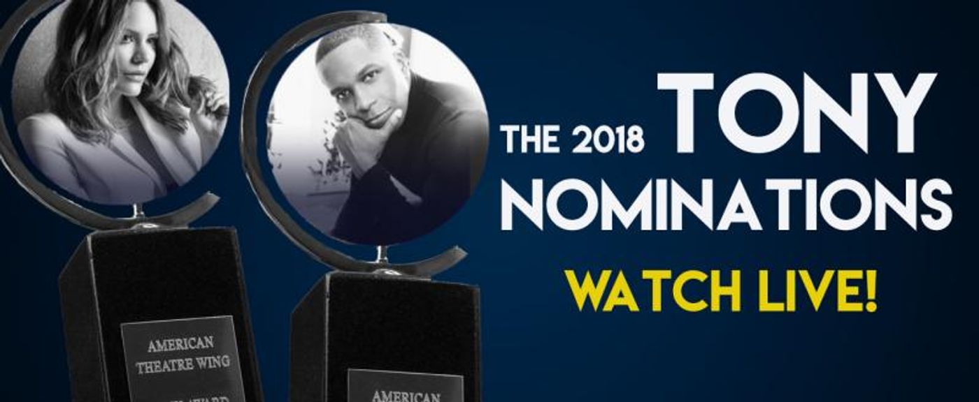 Watch Here! Katharine McPhee & Leslie Odom, Jr. Announce the 2018 Tony Nominations  Image