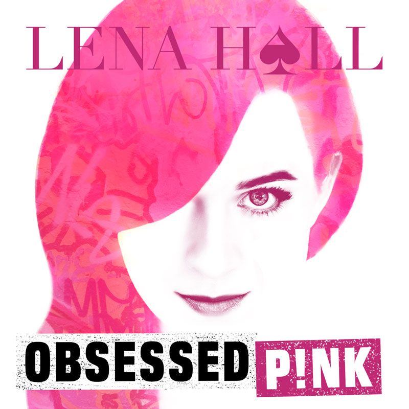 BWW Album Review: Lena Hall's OBSESSED: P!NK Satisfies Fully Image