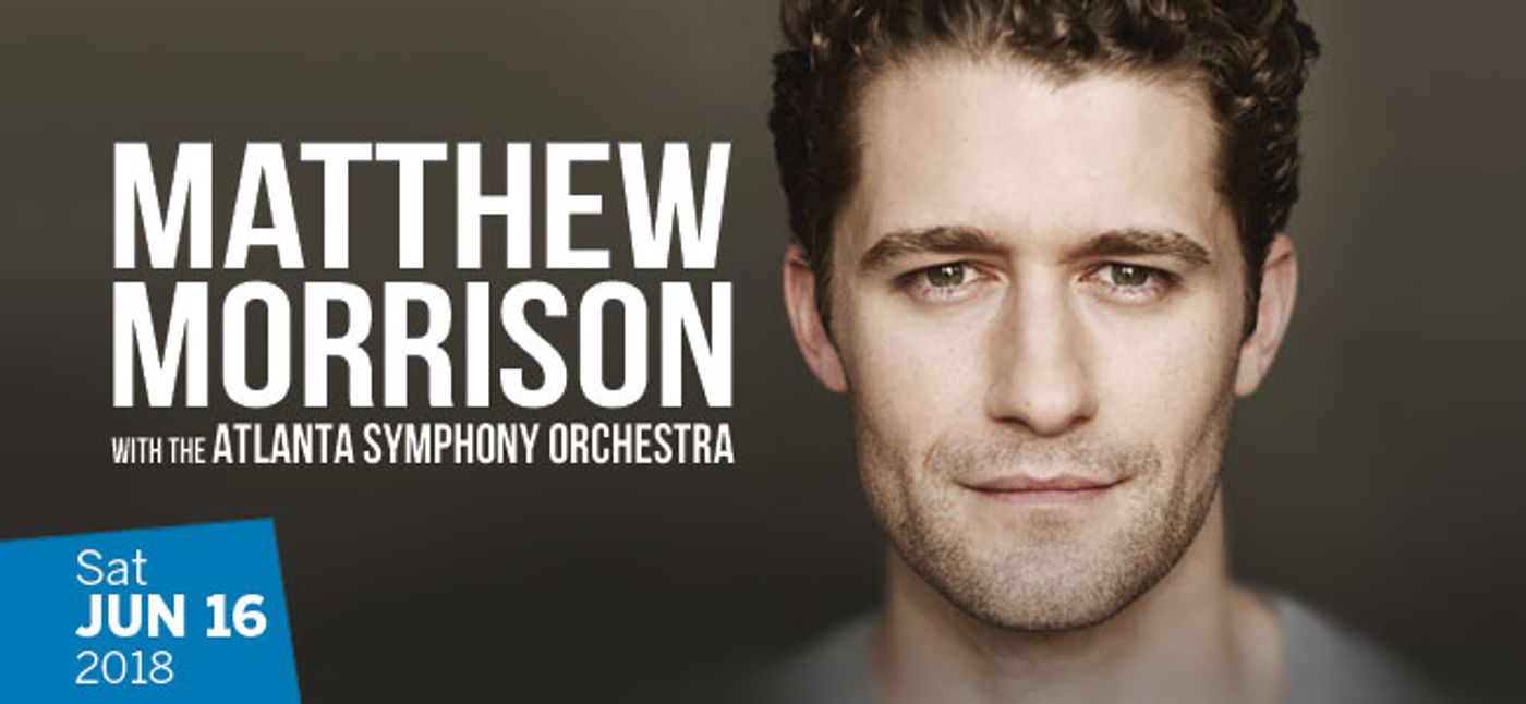 Interview: Matthew Morrison Talks Gene Kelly, Spontaneity, and Telling Beautiful Stories in Upcoming Atlanta Concert Interview: Matthew Morrison Talks Gene Kelly, Spontaneity, and Telling Beautiful Stories in Upcoming Atlanta Concert Image