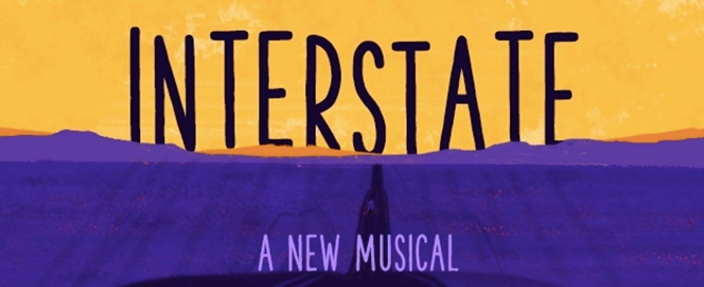 Review: INTERSTATE Fills a Gap in Musical Theatre That Some May Not Even Know Existed  Image