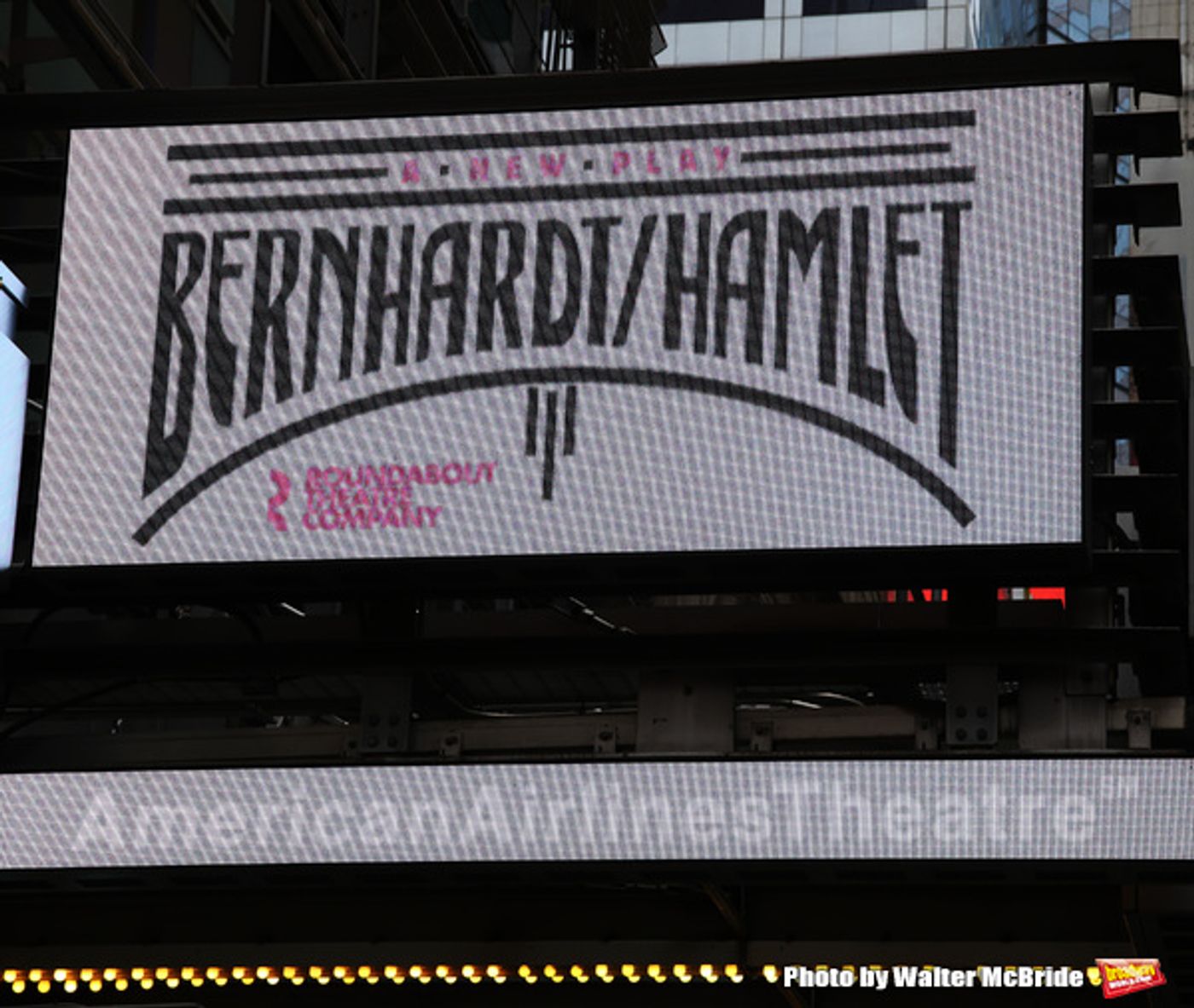 Up On The Marquee: BERNHARDT/HAMLET Arrives on Broadway Up On The Marquee: BERNHARDT/HAMLET Arrives on Broadway Image
