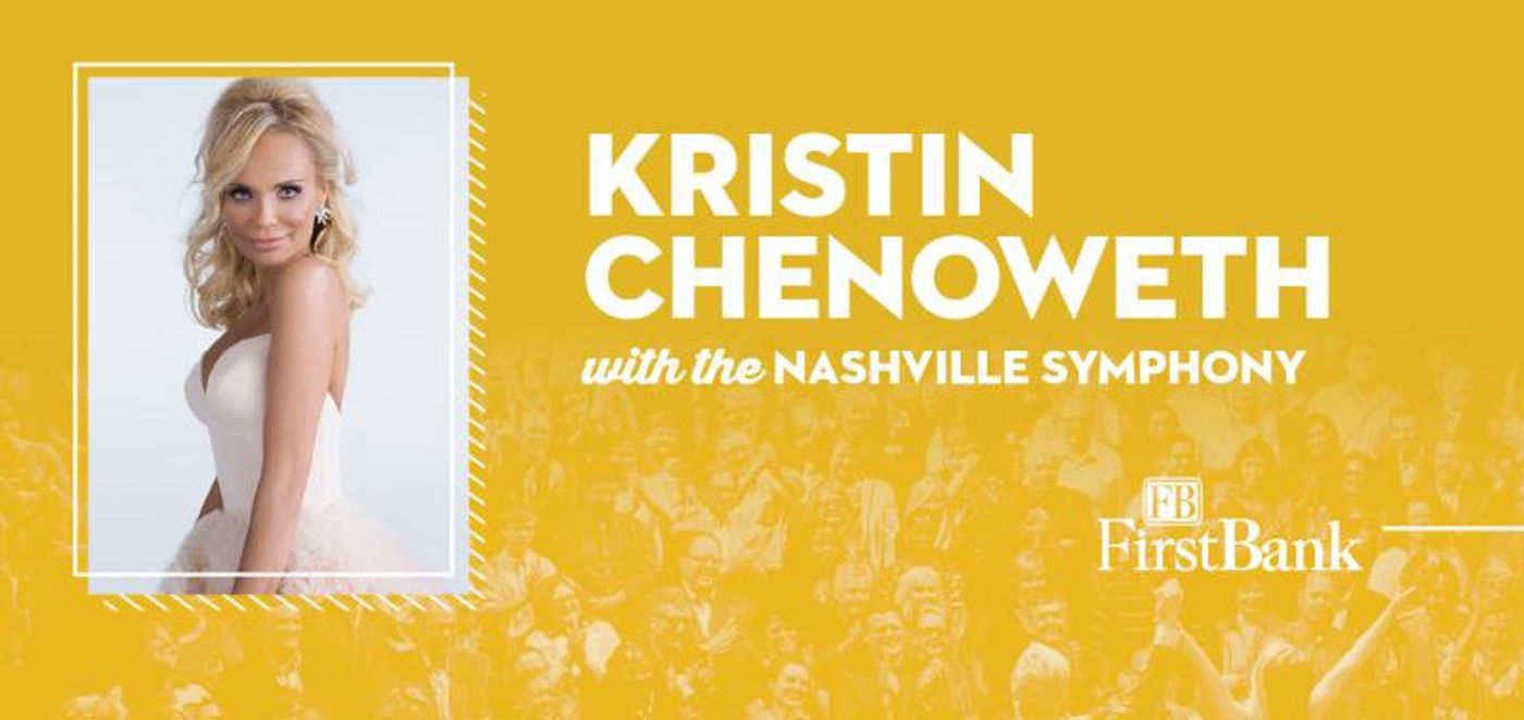 Kristin Chenoweth 'Comes Home' For Trio of Concerts With the Nashville Symphony Kristin Chenoweth 'Comes Home' For Trio of Concerts With the Nashville Symphony Image