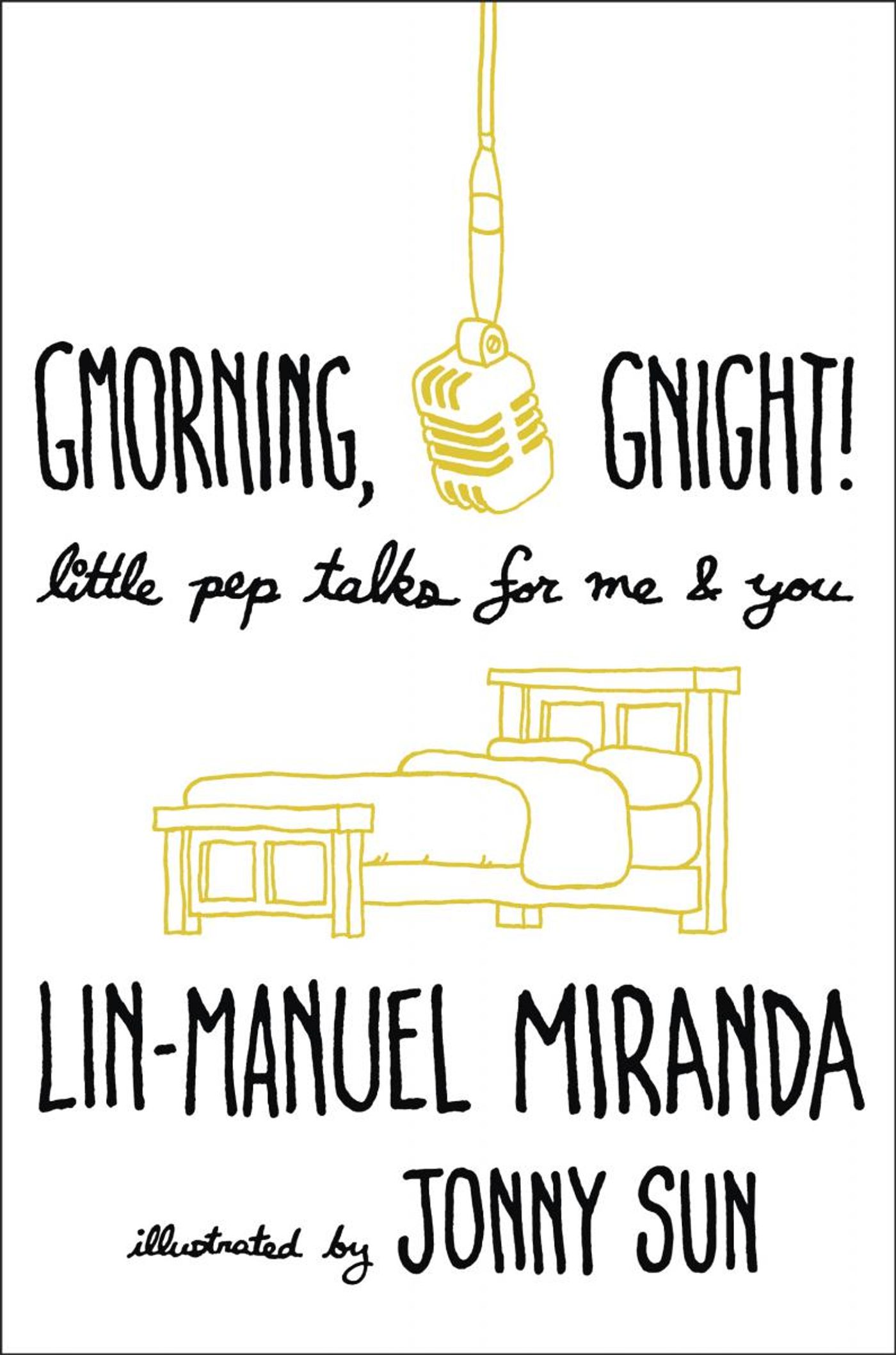 BWW Contest: A Signed Copy of Lin-Manuel Miranda's GMORNING, GNIGHT Could Be Yours! BWW Contest: A Signed Copy of Lin-Manuel Miranda's GMORNING, GNIGHT Could Be Yours! Image