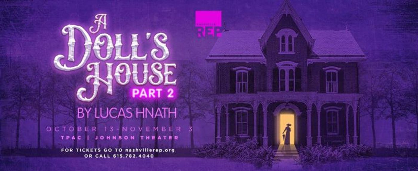 Review: Nashville Rep's Stunning and Provocative A DOLL'S HOUSE, PART 2 Review: Nashville Rep's Stunning and Provocative A DOLL'S HOUSE, PART 2 Image