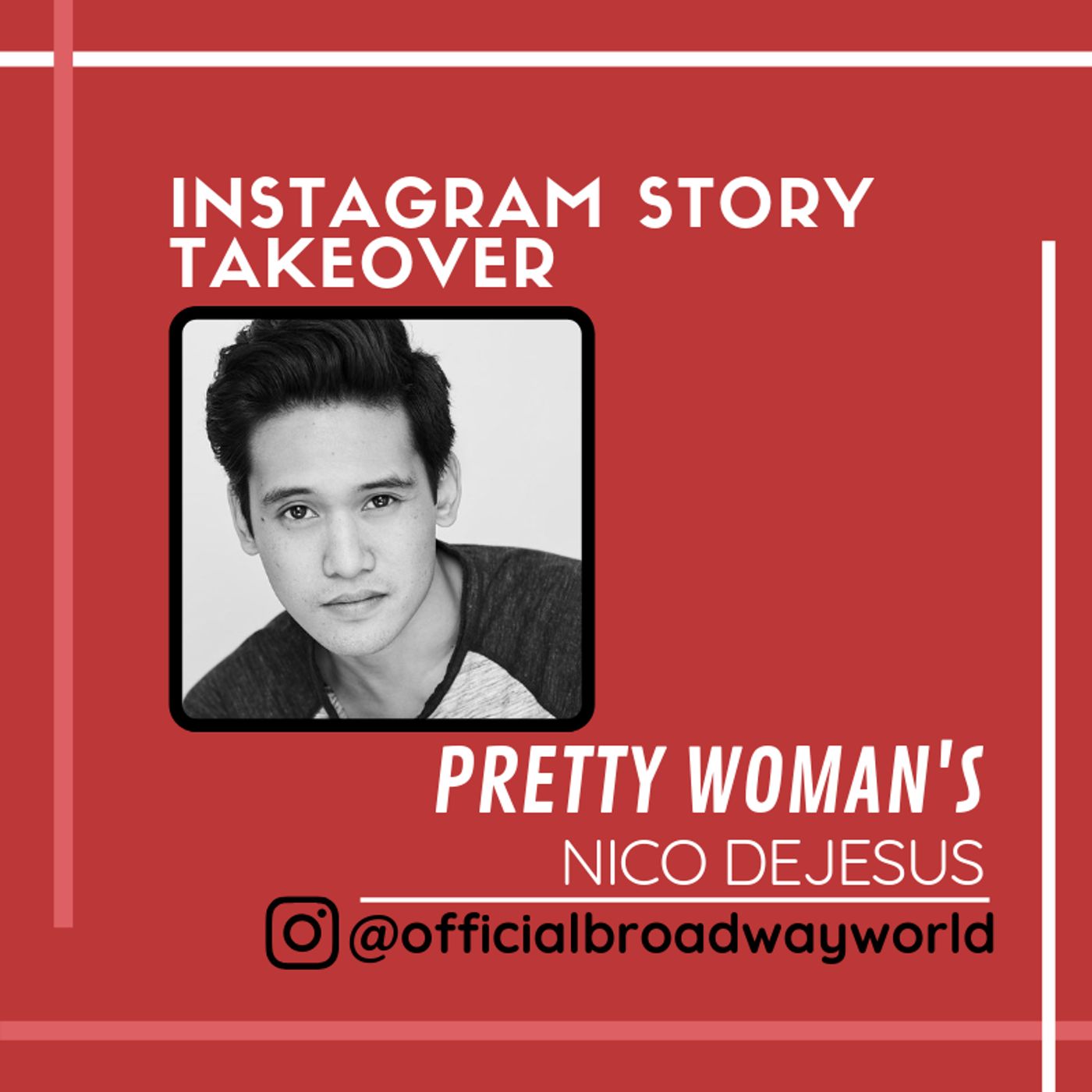 PRETTY WOMAN's Nico DeJesus Takes Over Instagram Tomorrow!  Image