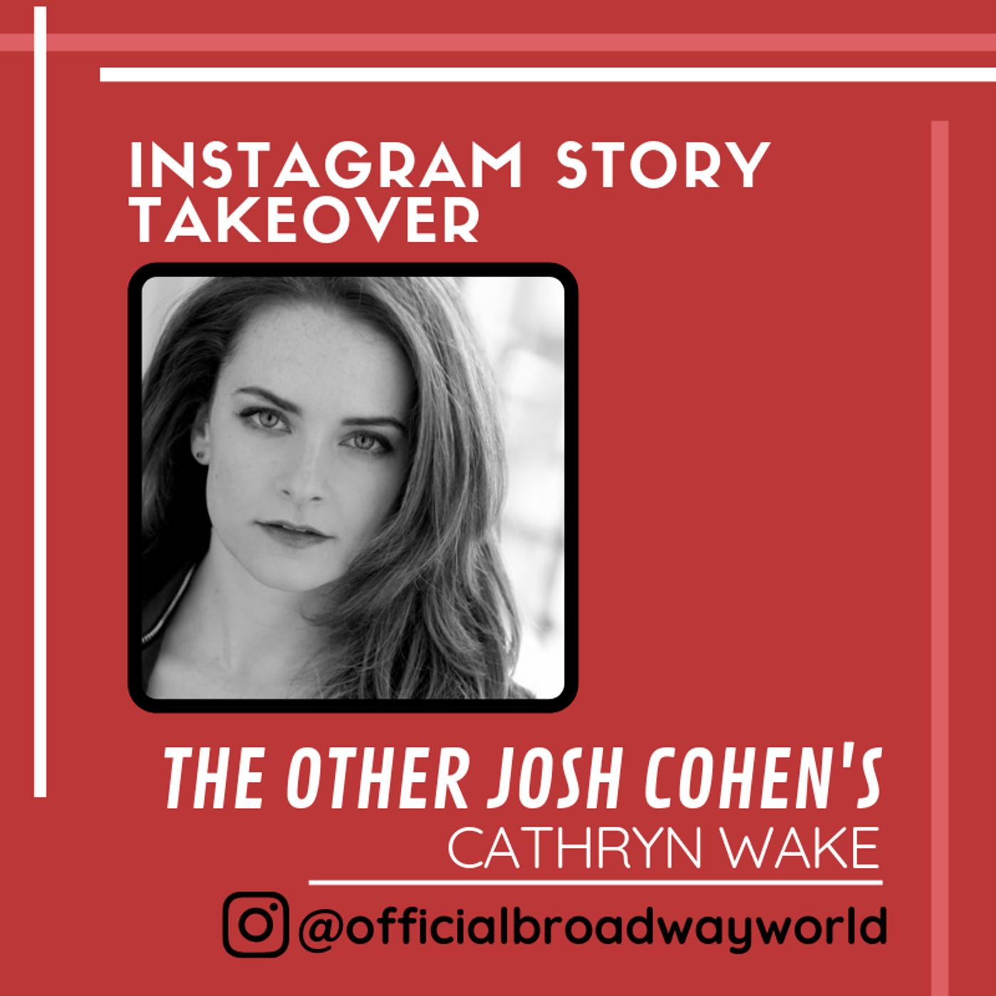 THE OTHER JOSH COHEN's Cathryn Wake Takes Over Instagram Tomorrow!  Image