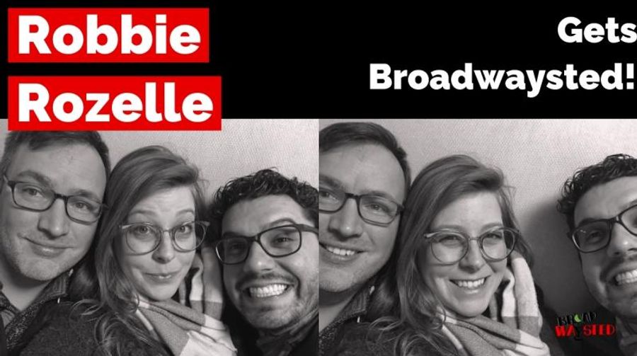 The 'Broadwaysted' Podcast Welcomes Performer, Director, Broadway Records' Designer Robbie Rozelle Image